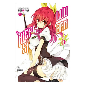 Cuốn light novel hấp dẫn không thể bỏ qua của tác giả Riku Misora: Hiệp sĩ lưu ban tập 6