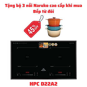 Tặng bộ 3 nồi Naruko khi mua Bếp điện từ đôi FUNIKI - HPC D22A2 - Hàng chính hãng