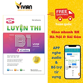 [Download Sách] Sách Luyện thi B1 Vstep 4 kỹ năng - Ôn thi chứng chỉ tiếng Anh B1 bậc 3 (bằng B1 tiếng Anh) theo Khung NLNN Việt Nam