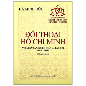 Đối Thoại Hồ Chí Minh Với Nhân Dân, Ngoại Giao Và Báo Chí 1918-1969