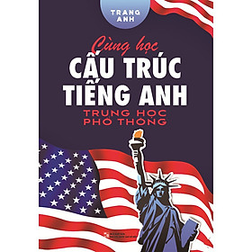 Hình ảnh Sách Ngoại Ngữ - Cùng Học Cấu Trúc Tiếng Anh Trung Học Phổ Thông