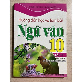 Hình ảnh Sách - Hướng dẫn học và làm bài Ngữ Văn 10 tập 1