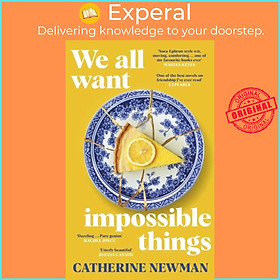 Sách - We All Want Impossible Things - The funny, moving Richard and Judy Bo by Catherine Newman (UK edition, hardcover)