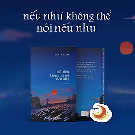 Sách Jun Phạm - Nếu Như Không Thể Nói Nếu Như (Tái Bản 2025) - Tặng Kèm Bookmark - Tiểu thuyết Việt Nam, truyện ngắn