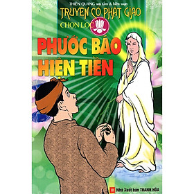 Truyện Cổ Phật Giáo Chọn Lọc - Phước Báo Hiện Tiền - Chính Thông Book - Giao Chi