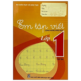 Nơi bán Em Tập Viết Công Nghệ Giáo Dục Lớp - Tập 3 - Giá Từ -1đ