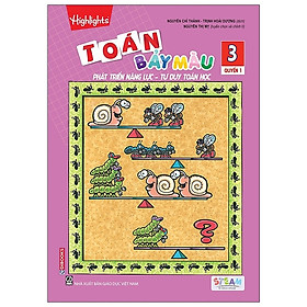 Toán Bảy Màu - Phát Triển Năng Lực, Tư Duy Toán Học Lớp 3 - Tập 1