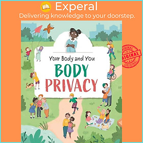 Sách - Your Body and You: Body Privacy by Anita Ganeri (UK edition, paperback)