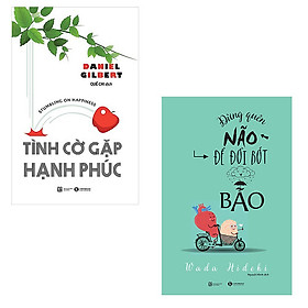 Bộ 2 cuốn về Tâm Lý Học Ứng Dụng: Tình Cờ Gặp Hạnh Phúc - Đừng Quên Não Cho Đời Bớt Bão