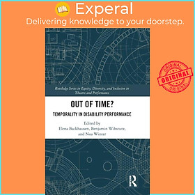 Sách - Out of Time? - Temporality In Disability Performance by Elena Backhausen (UK edition, hardcover)