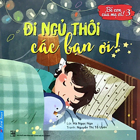 Sách Đi Ngủ Thôi Các Bạn Ơi!