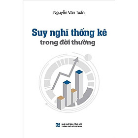 Sách Suy Nghĩ Thống Kê Trong Đời Thường (Tái bản năm 2024)