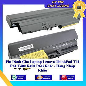 Pin dùng cho Laptop Lenovo ThinkPad T61 R61 T400 R400 R61i R61E - Hàng Nhập Khẩu MIBAT616