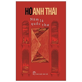 Năm Lá Quốc Thư - Hồ Anh Thái - Bản Quyền