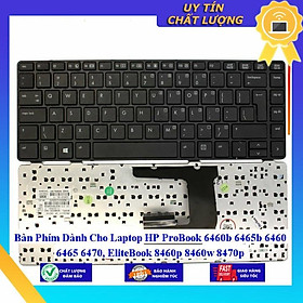 Bàn Phím dùng cho Laptop HP ProBook 6460b 6465b 6460 6465 6470 EliteBook 8460p 8460w 8470p  - Hàng Nhập Khẩu New Seal
