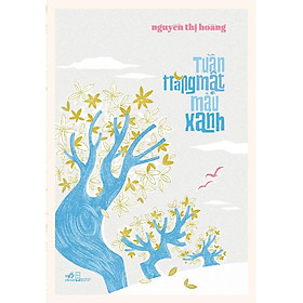 Hình ảnh Sách - Tuần trăng mật màu xanh (Nguyễn Thị Hoàng) (Bìa cứng)(tặng kèm bookmark thiết kế)