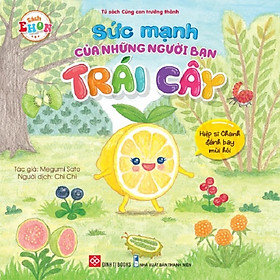 Download sách Truyện Tranh Ehon - Sức Mạnh Của Những Người Bạn Trái Cây (Cho bé từ 3 - 6 tuổi) – Đinh Tị Books