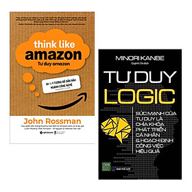 Combo Sách Kỹ Năng Làm Việc: Tư Duy Amazon - 50 ½ Ý Tưởng Để Dẫn Đầu Ngành Công Nghệ + Tư Duy Logic / Thay Đổi Tư Duy Để Thay Đổi Cuộc Đời Bạn