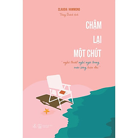 [Download Sách] Sách - Chậm lại một chút ( tặng kèm bookmark thiết kế )