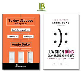 Hình ảnh Combo 2 Tác Phẩm Của Annie Duke: Tư Duy Đặt Cược + Lựa Chọn Đúng Quan Trọng Hơn Nỗ Lực - Tặng Kèm Bookmark Bamboo Books