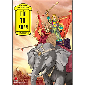 Tranh Truyện Lịch Sử Việt Nam: Bùi Thị Xuân [Tái Bản 2023]