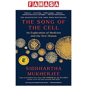 Ảnh bìa The Song Of The Cell - An Exploration Of Medicine And The New Human