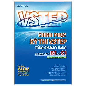 VSTEP - Chinh Phục Kỳ Thi VSTEP - Tổng Ôn 4 Kỹ Năng Bậc Năng Lực Từ B1 Đến C1 (MGB)