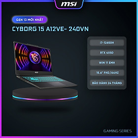 MSI Laptop Cyborg 15 A12VE-240VN|Intel i7-12650H|RTX 4050|Ram DDR5 8GB|512GB SSD|15.6" FHD,144Hz, 45% [Hàng chính hãng]
