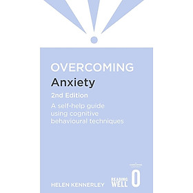 Sách - Overcoming Anxiety by Helen Kennerley - A self-help guide using cognitive behavioural techniques