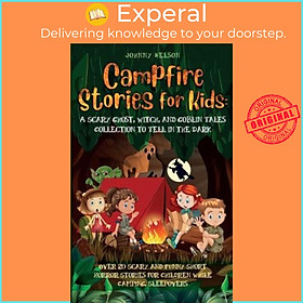 Hình ảnh Sách - Campfire Stories for Kids : Over 20 Scary and Funny Short Horror Stories for Childre by Johnny Nelson (paperback)