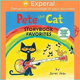 Sách - Pete the Cat Storybook Favorites : Includes 7 Stories Plus Stickers! by James Dean (US edition, hardcover)