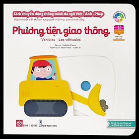 Sách Tương Tác - Sách Chuyển Động Thông Minh Đa Ngữ Việt - Anh - Pháp - Phương Tiện Giao Thông - Đinh Tị Books