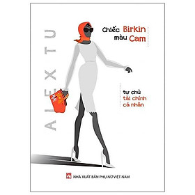 Sách - Chiếc Birkin Màu Cam - NXB Phụ Nữ