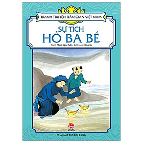 Tranh Truyện Dân Gian Việt Nam: Sự Tích Hồ Ba Bể (Tái Bản 2023)