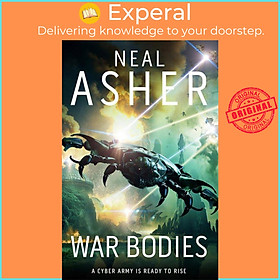 Sách - War Bodies - An action-packed, apocalyptic, sci-fi adventure by Neal Asher (UK edition, hardcover)