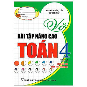 Sách - Vở Bài Tập Nâng Cao Toán 4 - Tập 2 (Bám Sát SGK Chân Trời Sáng Tạo)