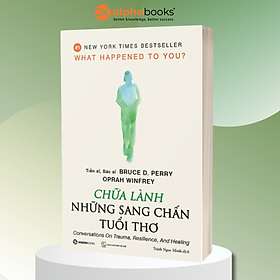 Sách Chữa Lành Những Sang Chấn Tuổi Thơ