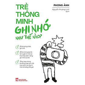 Trẻ Thông Minh Ghi Nhớ Như Thế Nào 	_PNU