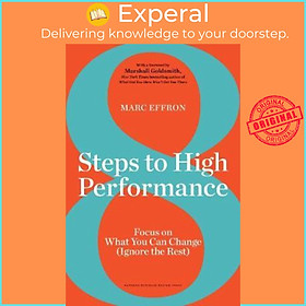 Sách - 8 Steps to High Performance : Focus on What You Can Change (Ignore the Res by Marc Effron (US edition, paperback)