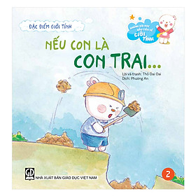 Những bài học đầu tiên về giới tính - Đặc điểm giới tính - Nếu con là con trai