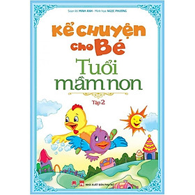 Sách Kể Chuyện Cho Bé Tuổi Mầm Non - Tập 2