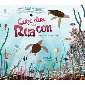 [Download Sách] Sách - Theo Sóng Biển Khơi: Cuộc Đua Của Rùa Con - Journey Along The Big Waves: The First Race of Baby Turtle