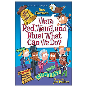 My Weird School Special : We're Red, Weird, And Blue! What Can We Do?