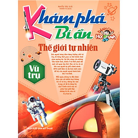Khám phá bí ẩn thế giới tự nhiên - vũ trụ