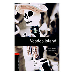 Oxford Bookworms Library (3 Ed.) 2: Voodoo Island