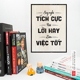 Mua Tranh chữ slogan SAN-TR08: Suy Nghĩ Tích Cực  Nói Lời Hay  Làm Việc Tốt