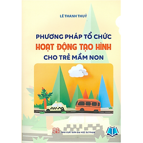 Phương pháp tổ chức Hoạt động tạo hình cho trẻ mầm non