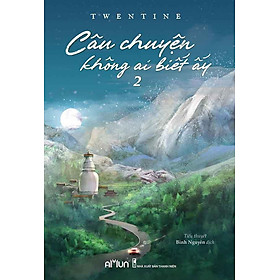 Câu Chuyện Không Ai Biết Ấy - Tập 2