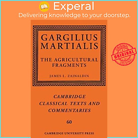 Sách - Gargilius Martialis: The Agricultural Fragments by James L. Zainaldin (UK edition, paperback)