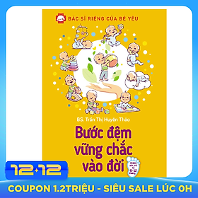 Bước Đệm Vững Chắc Vào Đời - Bác Sĩ Riêng Của Bé Yêu (Tái Bản 2020)